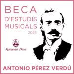 BECA DE ESTUDIOS MUSICALES «ANTONIO PÉREZ VERDÚ»